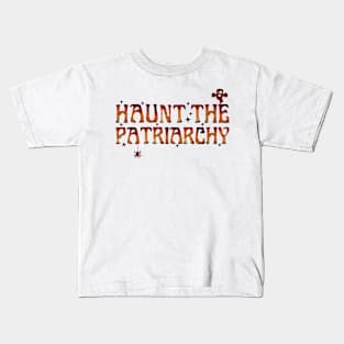 Haunt the Patriarchy, Feminist Halloween Kids T-Shirt